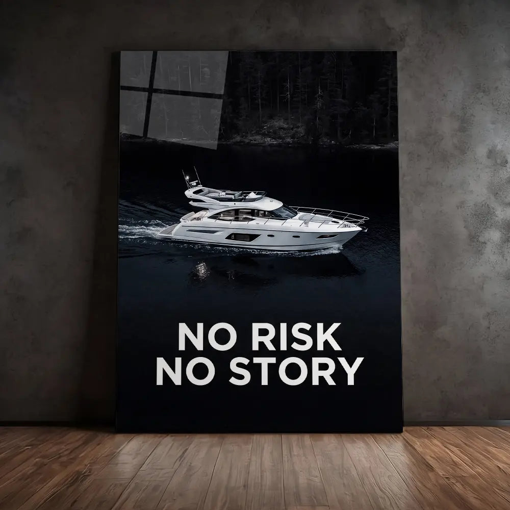 Yacht No Risk No Story