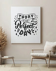 Today Is The Perfect Day