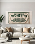 The Work Never Lies