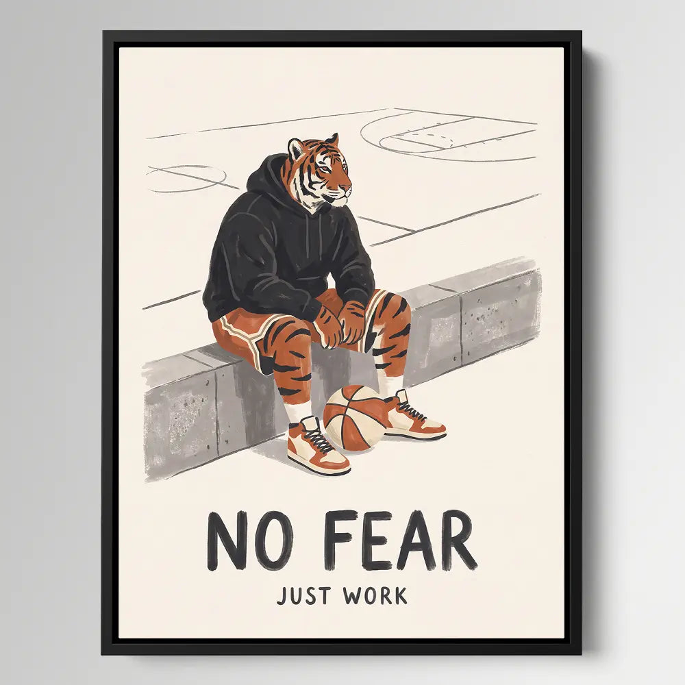 No Fear Just Work