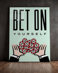 Bet On Yourself