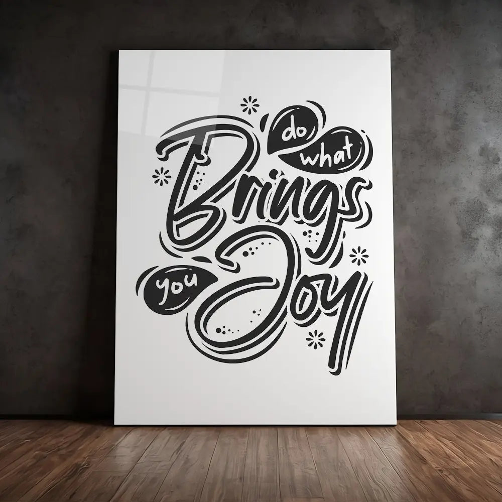Do What Brings You Joy