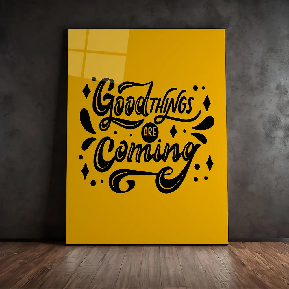 Good Things Are Coming