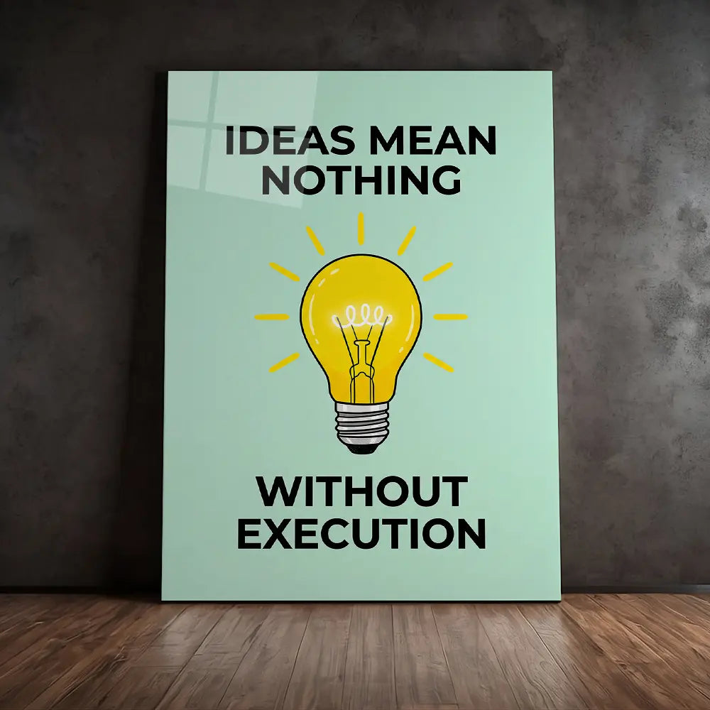 Ideas Mean Nothing
