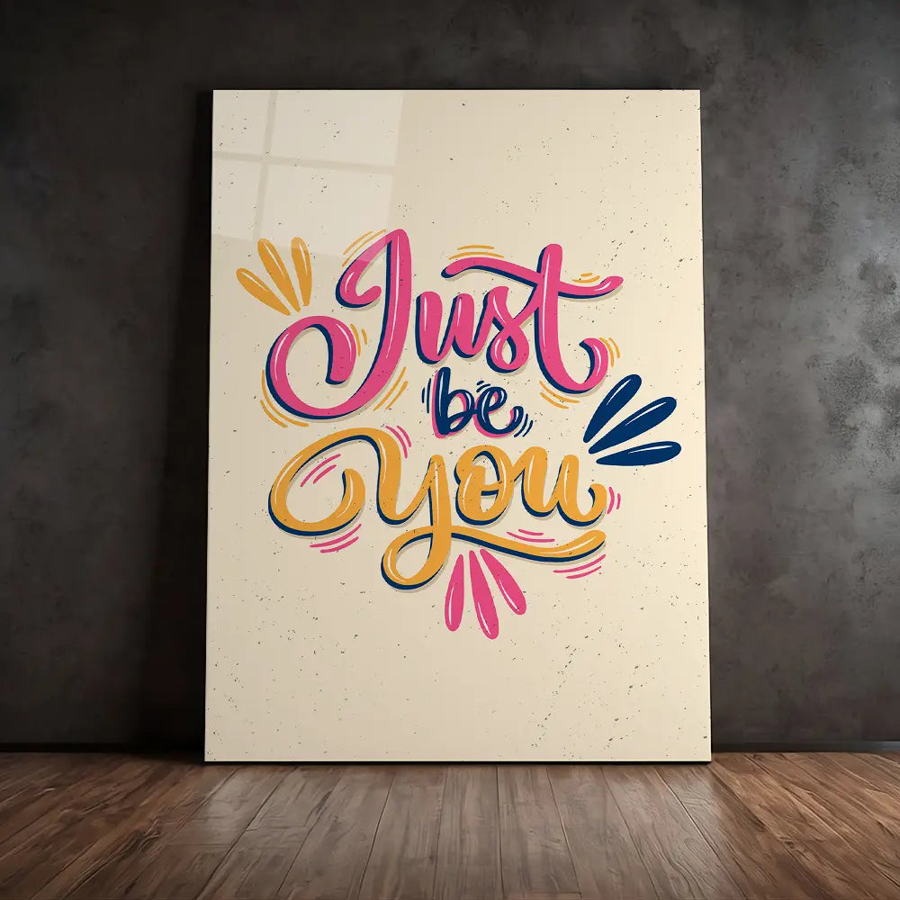 Just Be You