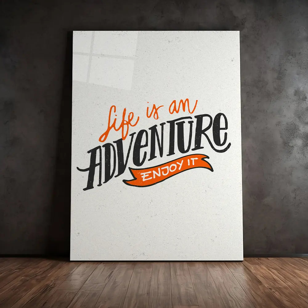 Life Is An Adventure