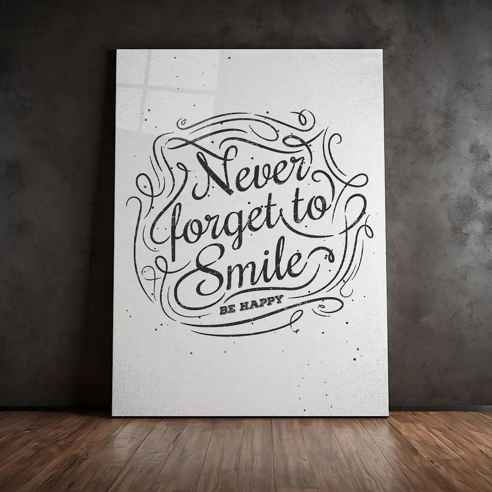 Never Forget To Smile