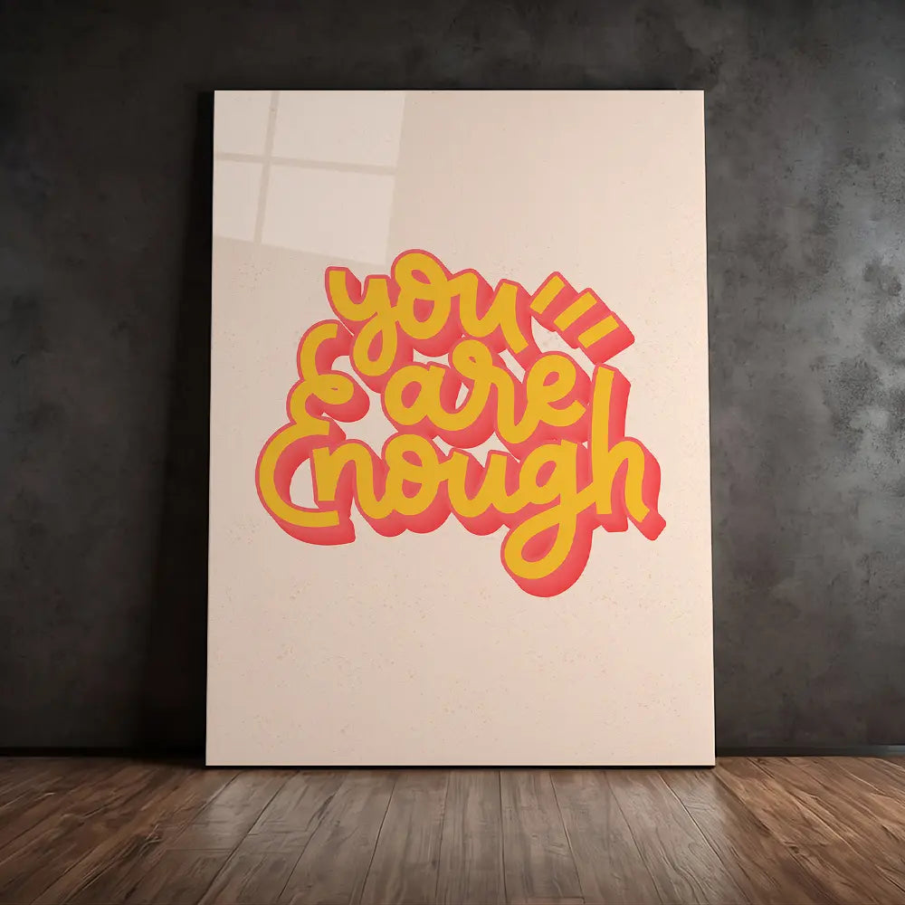 Your Are Enough