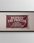Respect he Process