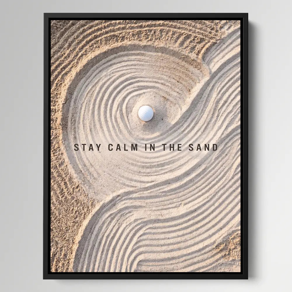 Stay Calm In The Sand