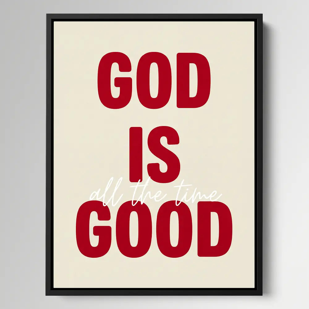 God Is Good All The Time
