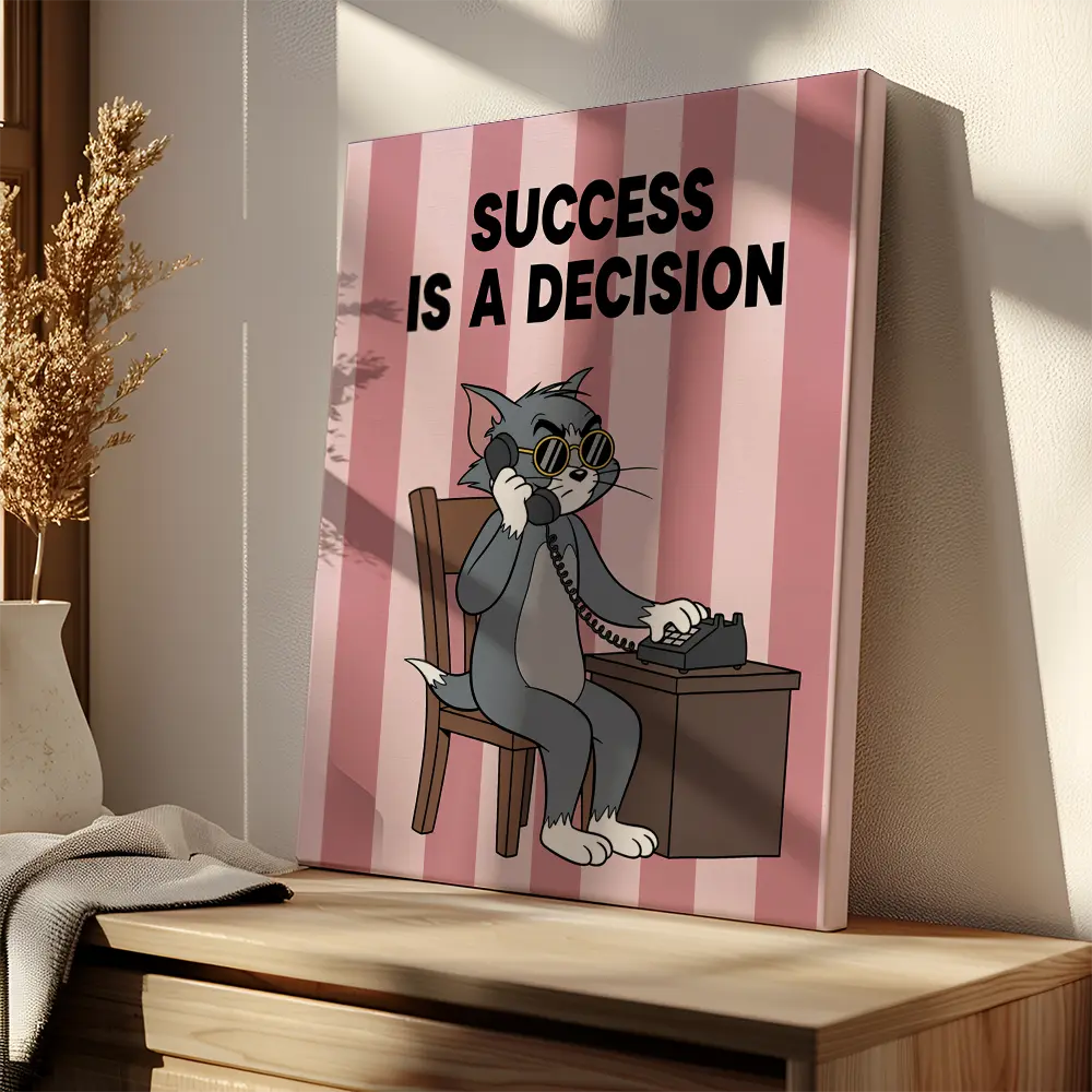 Succes Is A Decision Tom