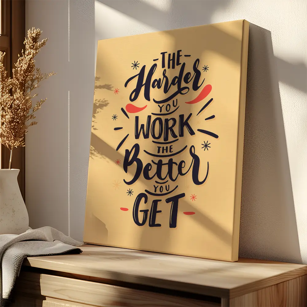 The Harder You Work