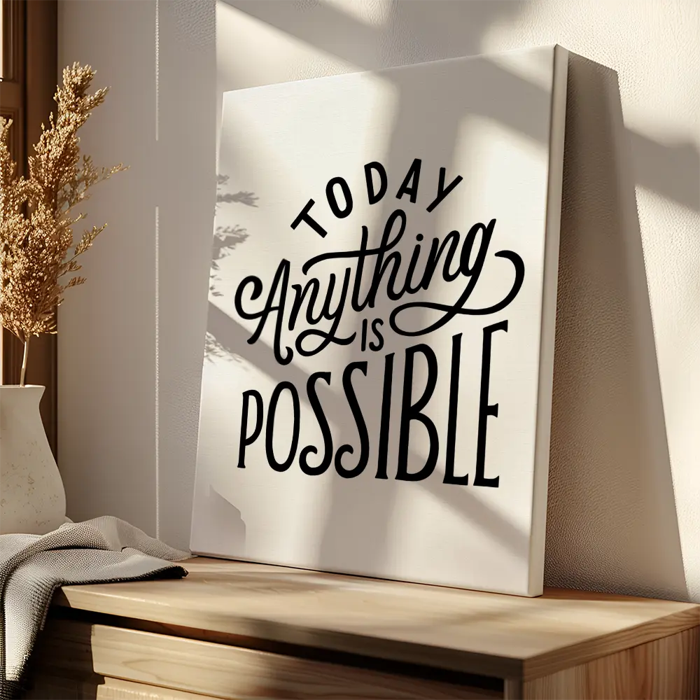 Today Anything Is Possible