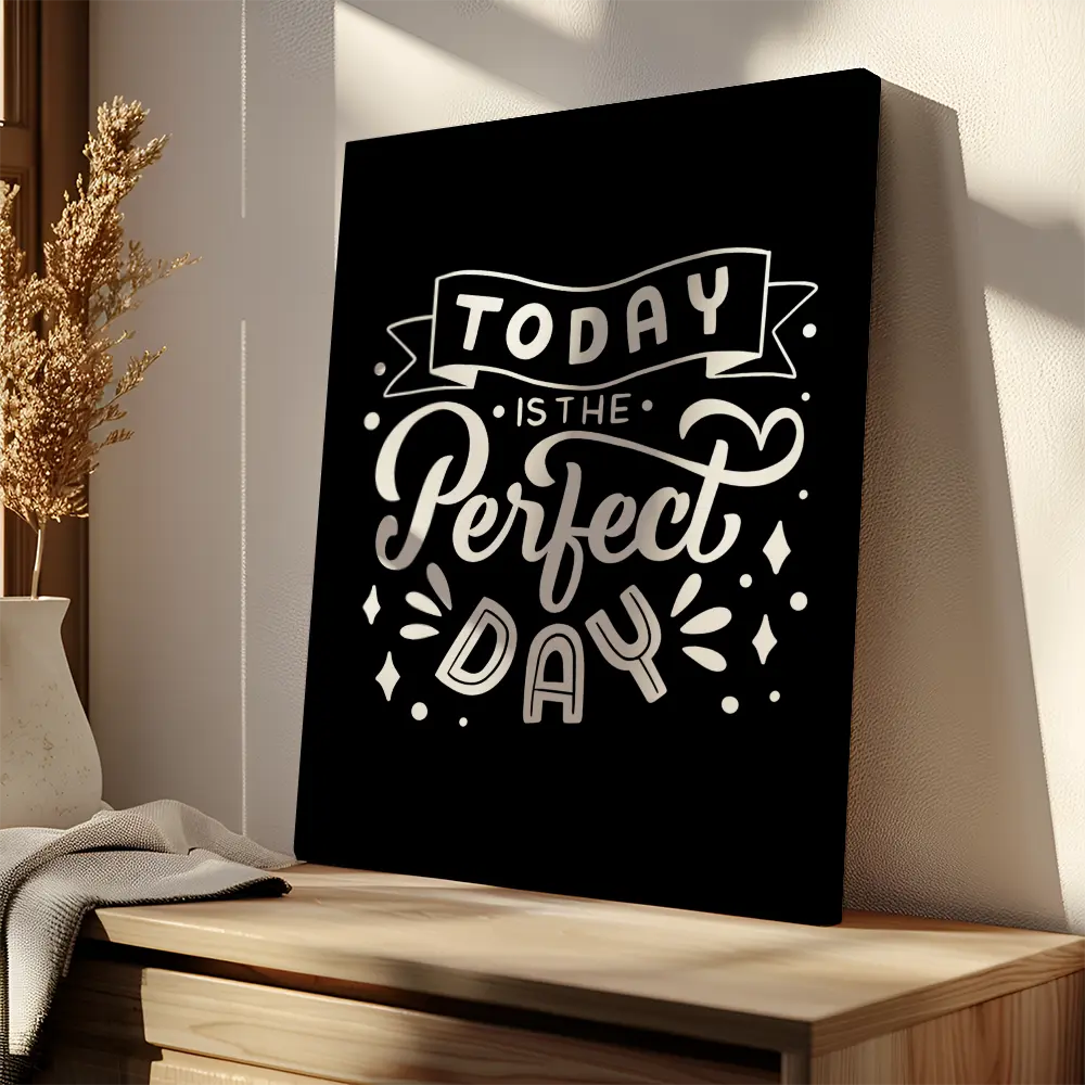 Today Is The Perfect Day Black