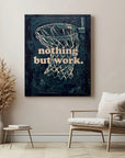 Nothing But Work