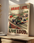 Brake Late Live Loud