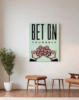 Bet On Yourself