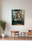 Master The Art of The Hustle