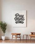 Pray More Worry Less