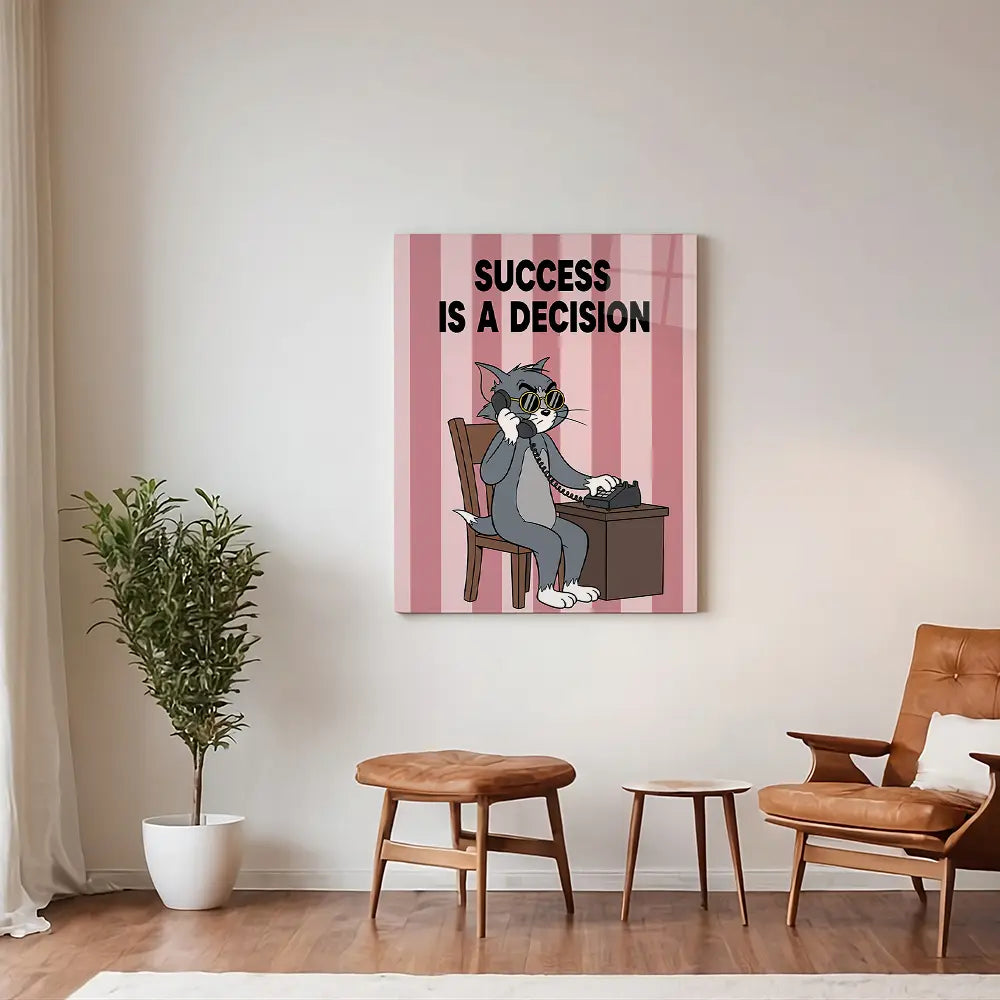 Succes Is A Decision Tom