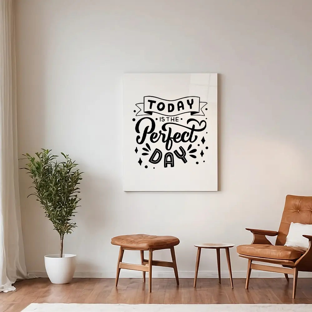 Today Is The Perfect Day