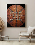 You Don't Rise To The Moment