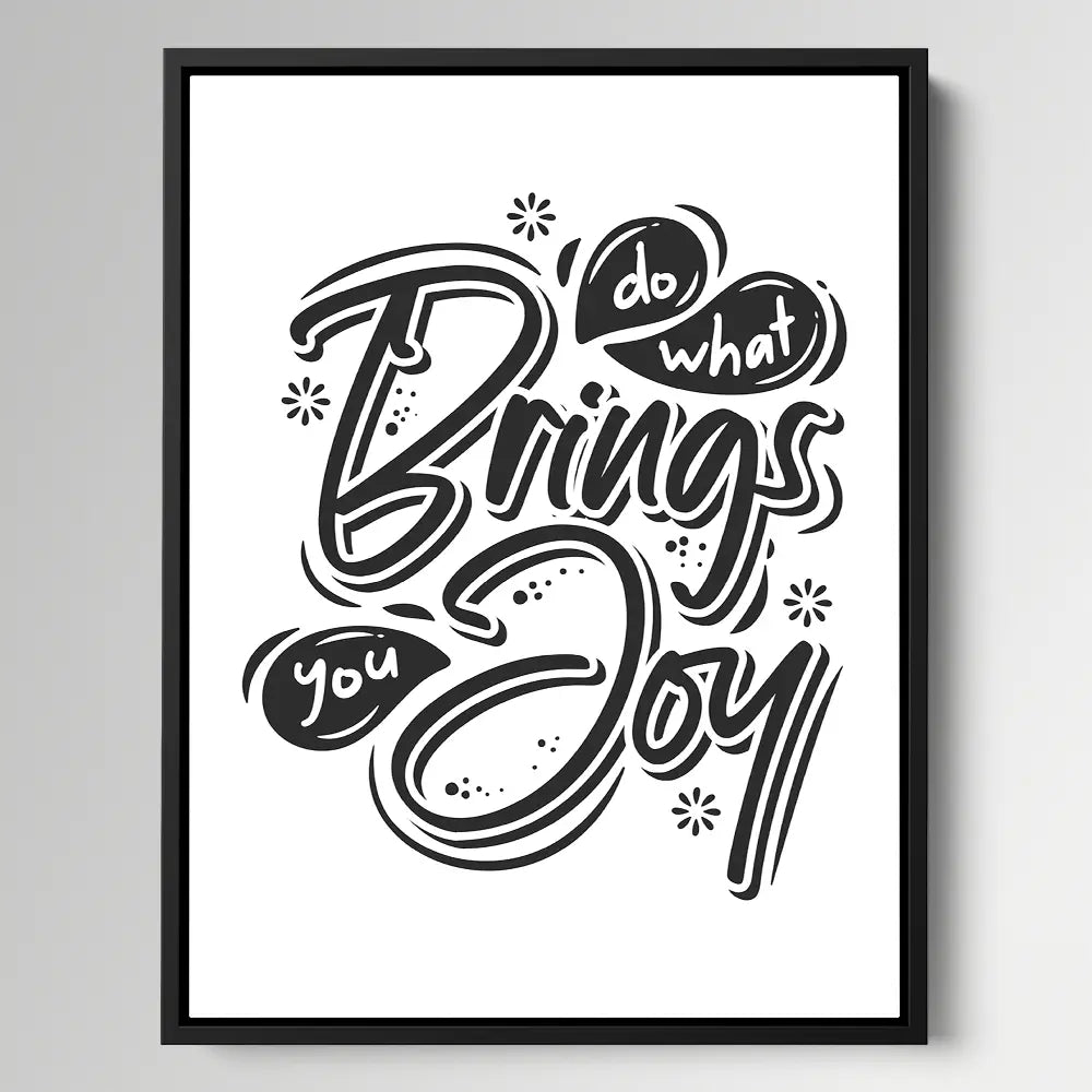 Do What Brings You Joy