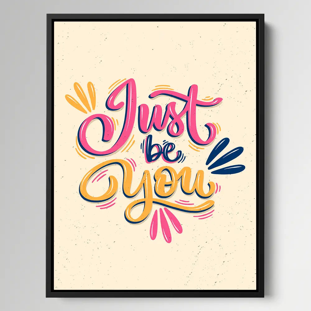 Just Be You