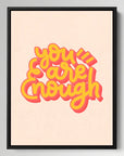 Your Are Enough