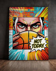 Not Today Pop Art