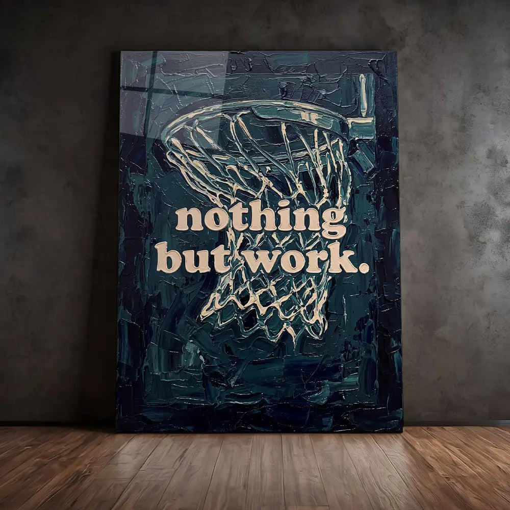 Nothing But Work