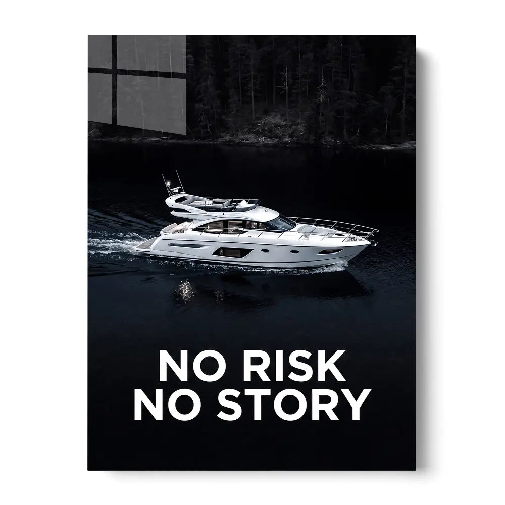 Yacht No Risk No Story