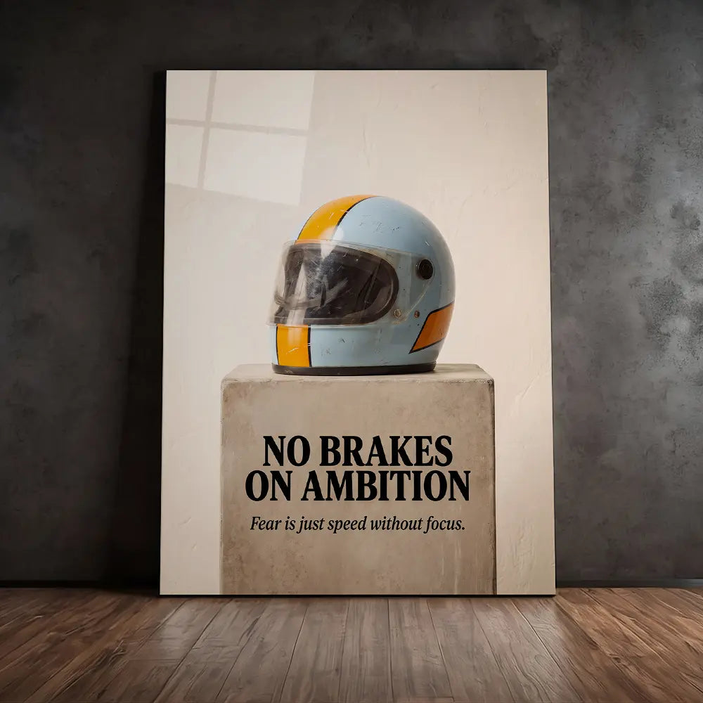 No Brakes On Ambition